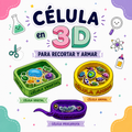 CÉLULAS EN 3D PARA RECORTAR Y ARMAR + LÁMINAS PARA IDENTIFICAR SUS PARTES